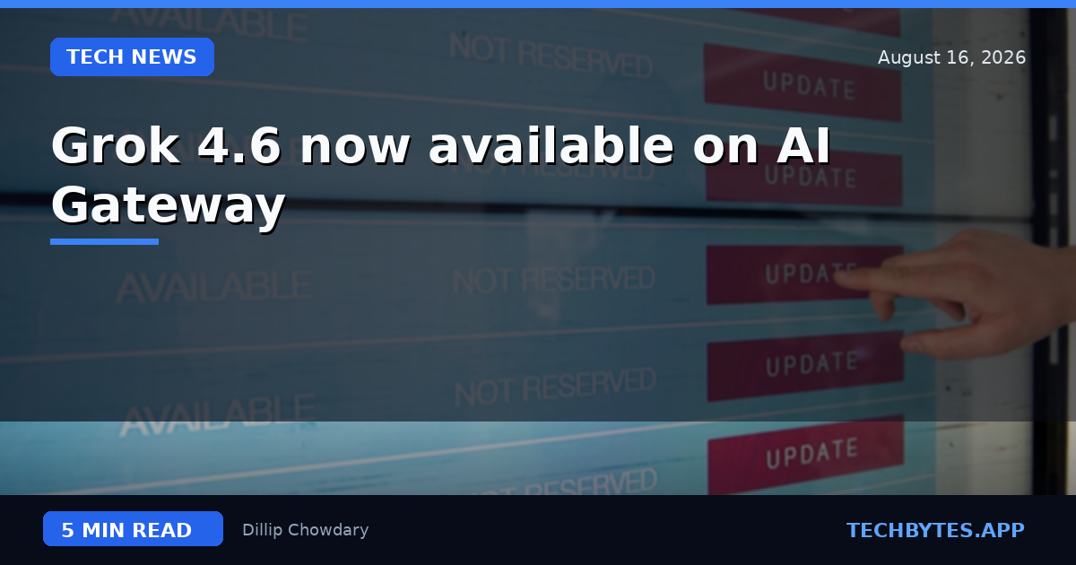 Grok 4.6 now available on AI Gateway