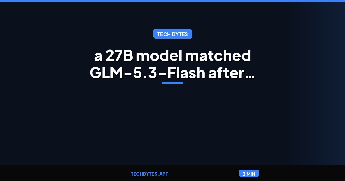 Harness your expectations: a 27B model matched GLM-5.3-Flash after leak