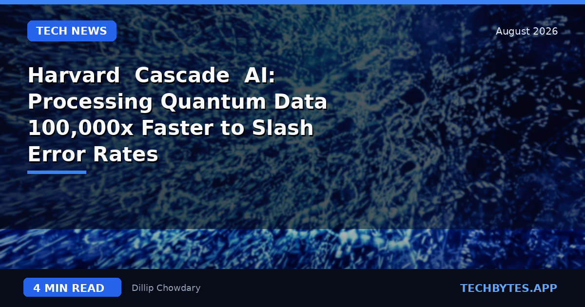 Harvard "Cascade" AI: Processing Quantum Data 100,000x Faster to Slash Error Rates