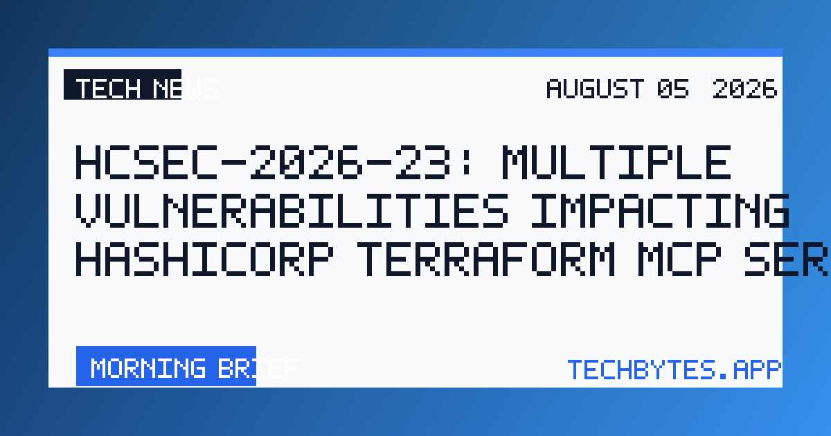 Hcsec-2026-23: Multiple vulnerabilities impacting HashiCorp Terraform MCP Server