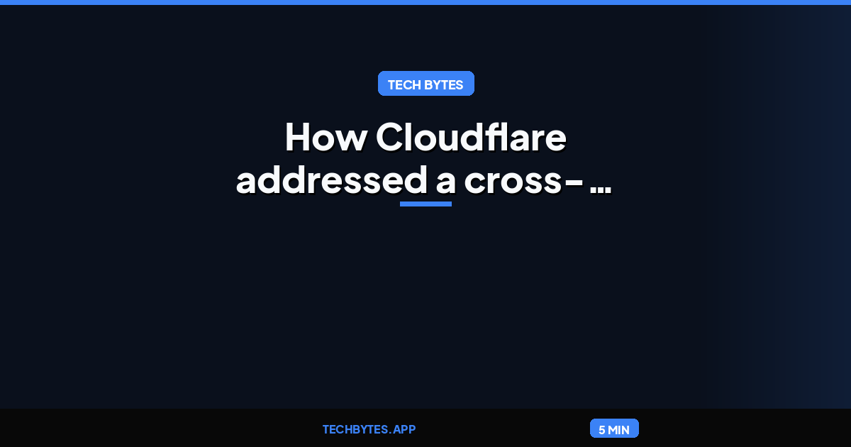 How Cloudflare addressed a cross-tenant data exposure vulnerability