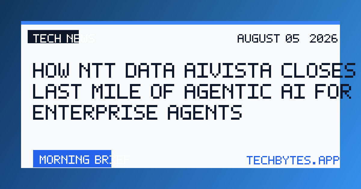 How NTT DATA AIVista closes the last mile of agentic AI for enterprise agents
