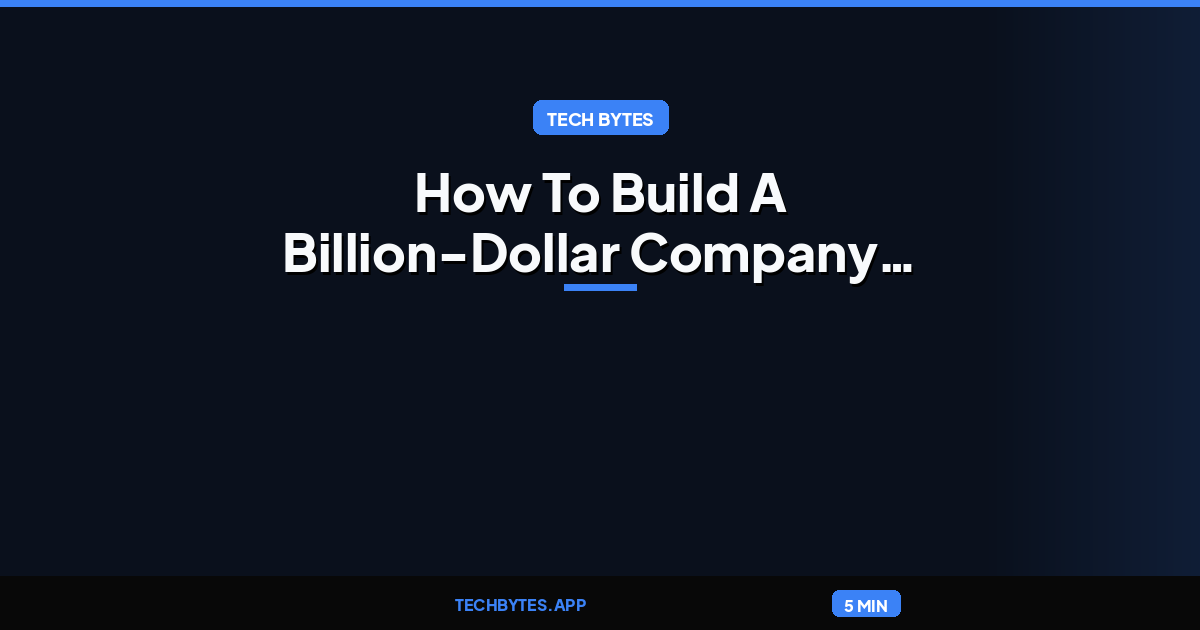How To Build A Billion-Dollar Company Without Venture Capital