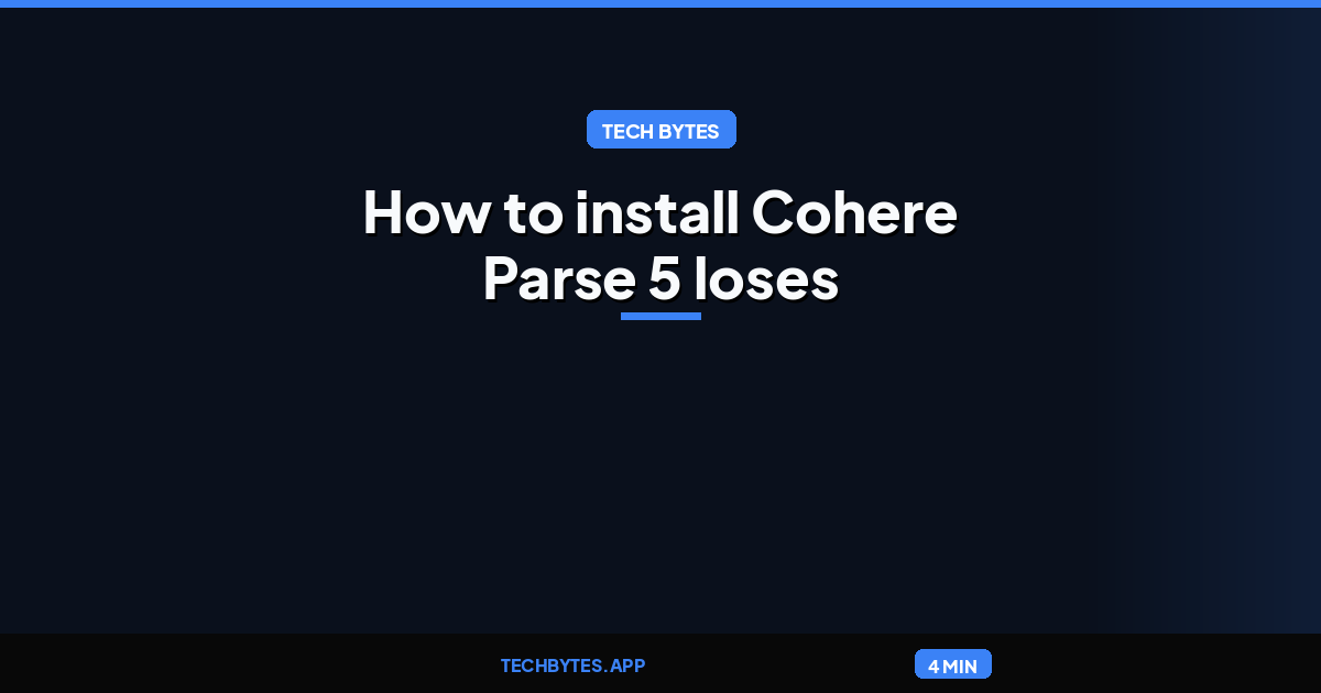How to install Cohere Parse 5 loses the benchmark on points. It wins