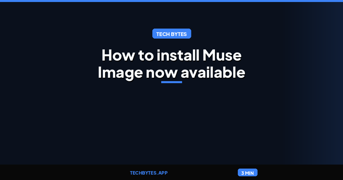 How to install Muse Image now available on AI Gateway