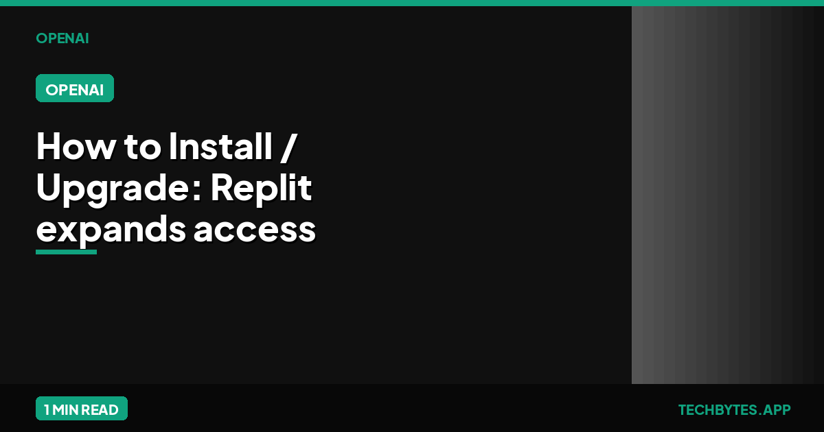 How to Install / Upgrade: Replit expands access to software creation with GPT-5.6 Luna