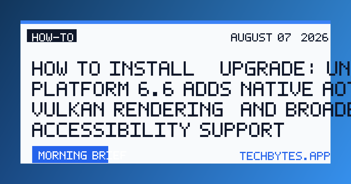 How to Install / Upgrade: Uno Platform 6.6 Adds Native AOT, Vulkan Rendering, and Broader Accessibility Support