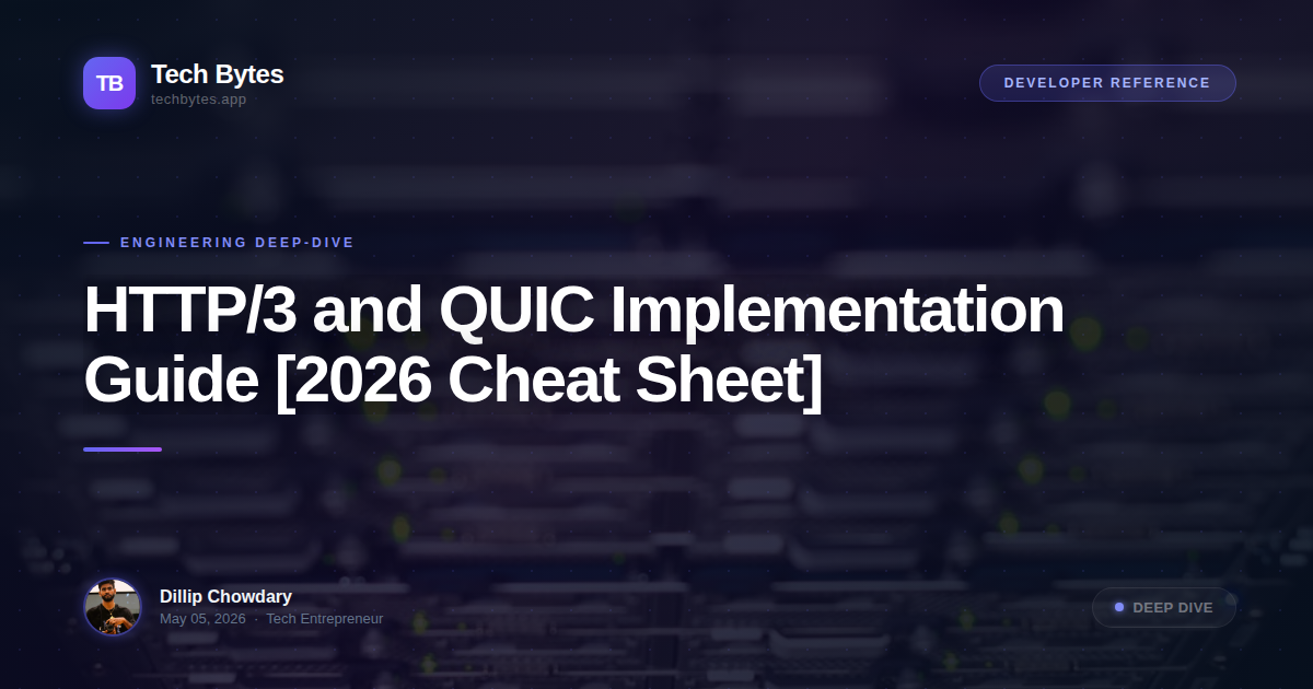 HTTP/3 and QUIC Implementation Guide [2026 Cheat Sheet]