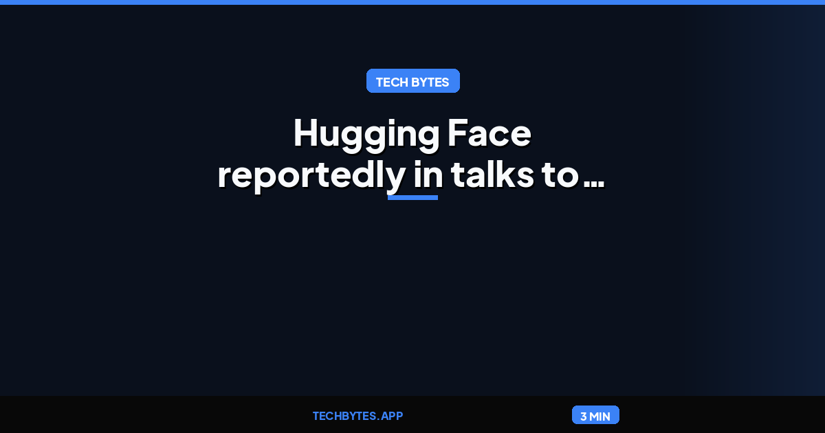 Hugging Face reportedly in talks to be acquired for $13 billion