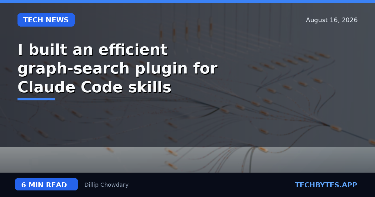 I built an efficient graph-search plugin for Claude Code skills