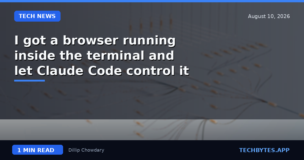I got a browser running inside the terminal and let Claude Code control it