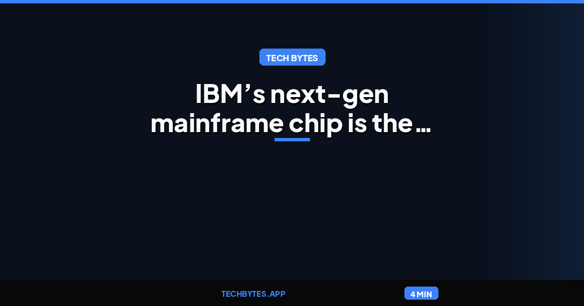 IBM’s next-gen mainframe chip is the first to run Arm and Z workloads