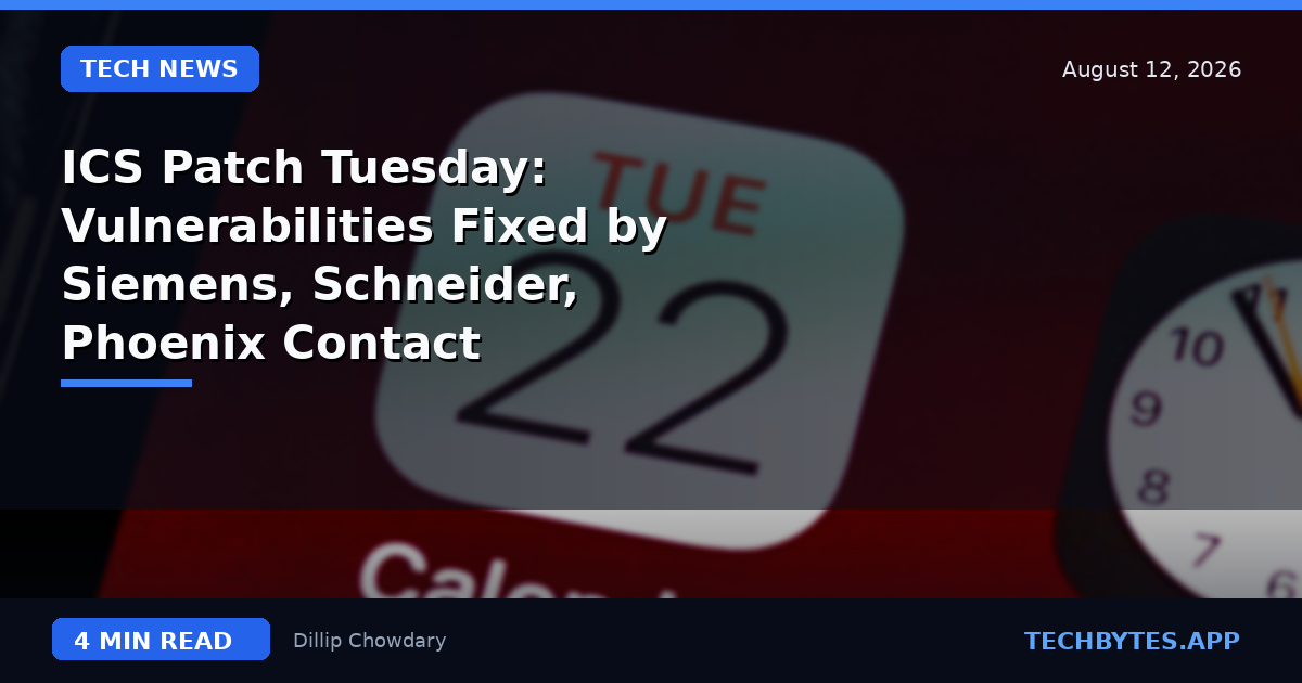 ICS Patch Tuesday: Vulnerabilities Fixed by Siemens, Schneider, Phoenix Contact