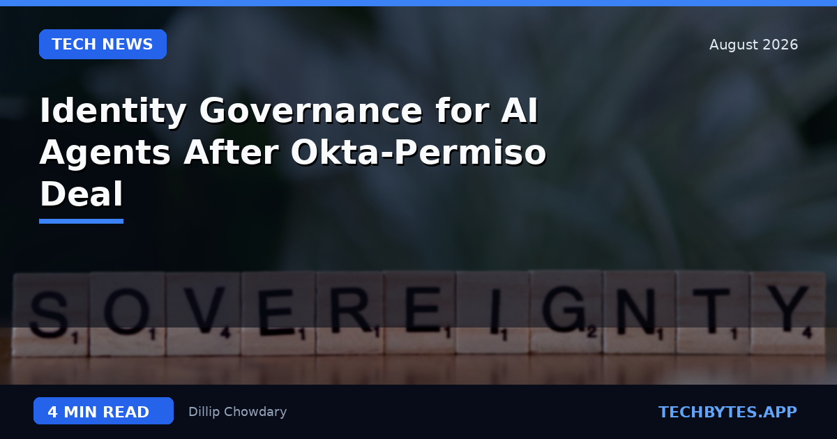 Identity Governance for AI Agents After Okta-Permiso Deal