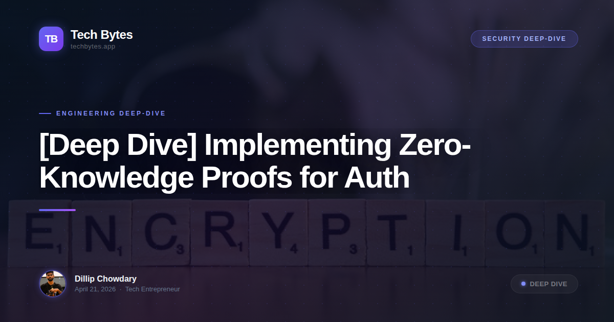 [Deep Dive] Implementing Zero-Knowledge Proofs for Auth