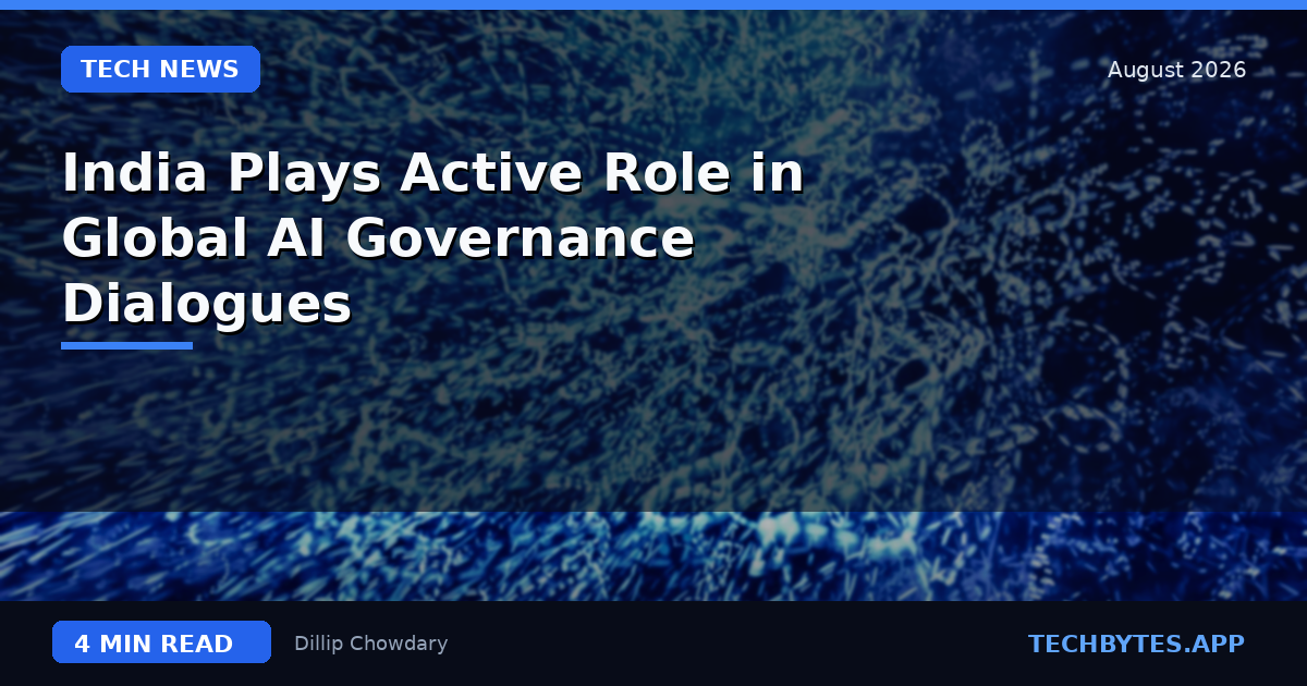 India Plays Active Role in Global AI Governance Dialogues