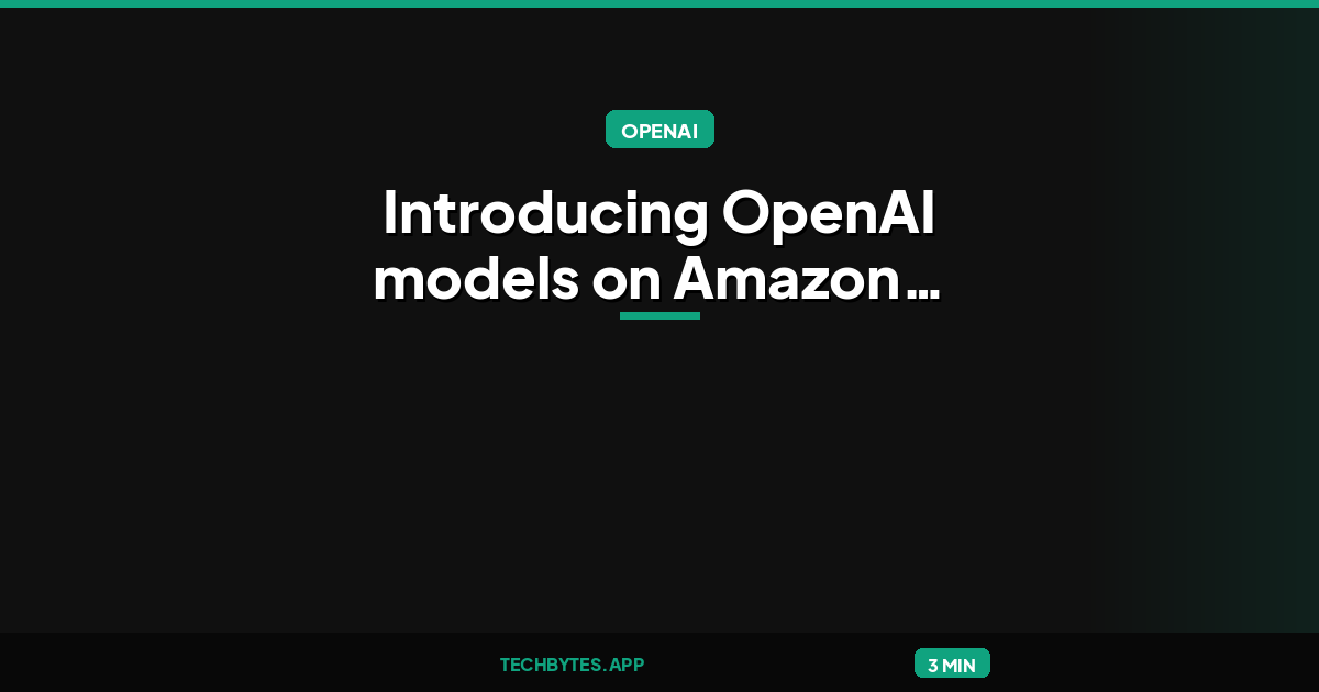Introducing OpenAI models on Amazon Bedrock for in-country