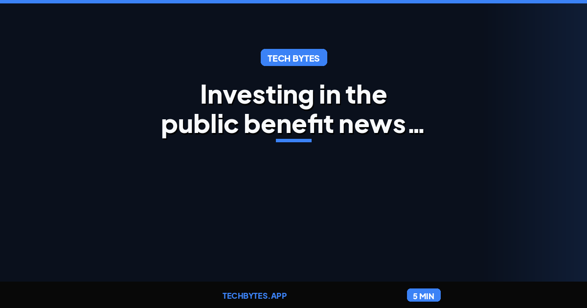 Investing in the public benefit news update
