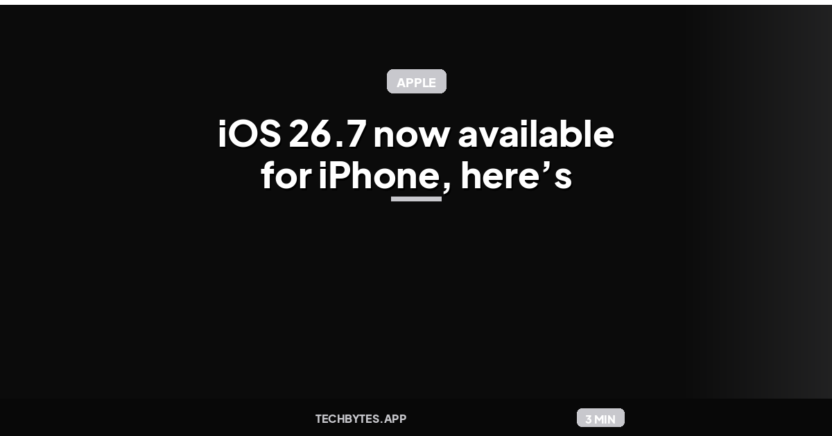 iOS 26.7 now available for iPhone, here’s what’s new