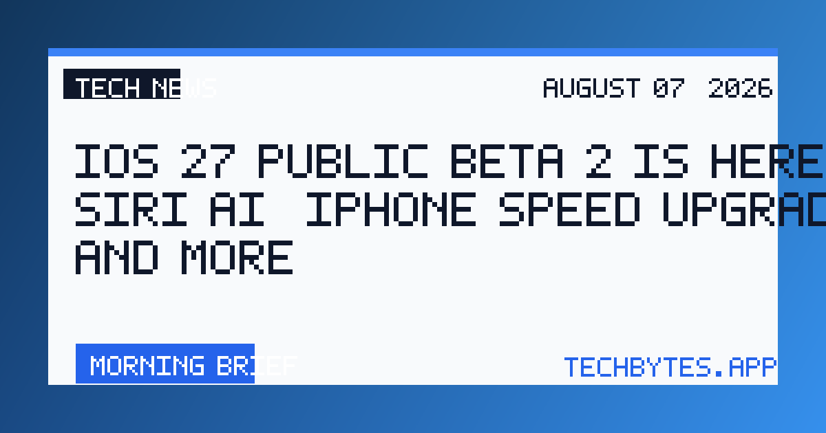 iOS 27 public beta 2 is here with Siri AI, iPhone speed upgrades, and more