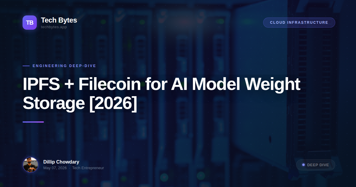 IPFS + Filecoin for AI Model Weight Storage [2026]
