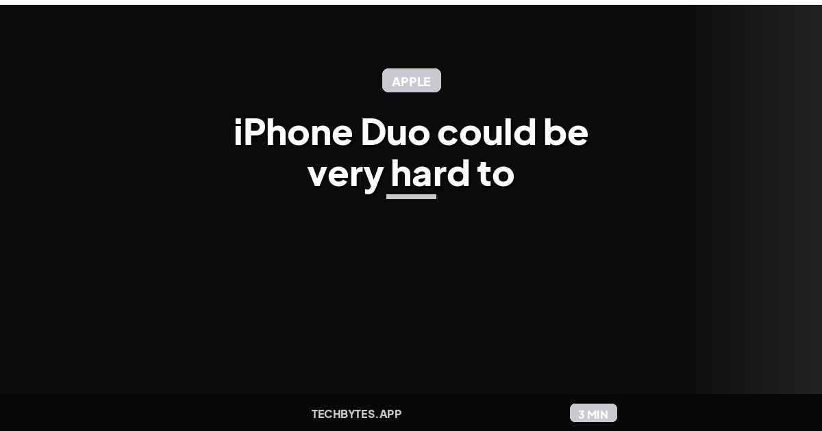 iPhone Duo could be very hard to get at launch, per report