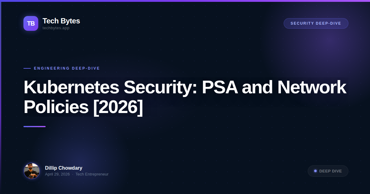 Kubernetes Security: PSA and Network Policies [2026]