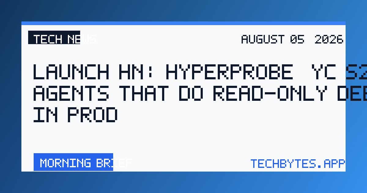 Launch HN: HyperProbe (YC S26) – Agents that do read-only debugging in prod