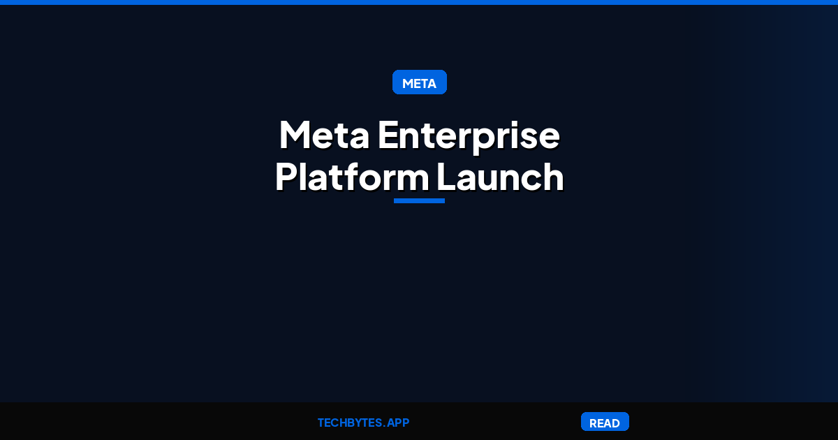 Meta Enterprise Platform is now available