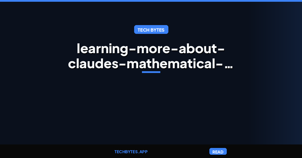 Learning more about Claude's mathematical capabilities