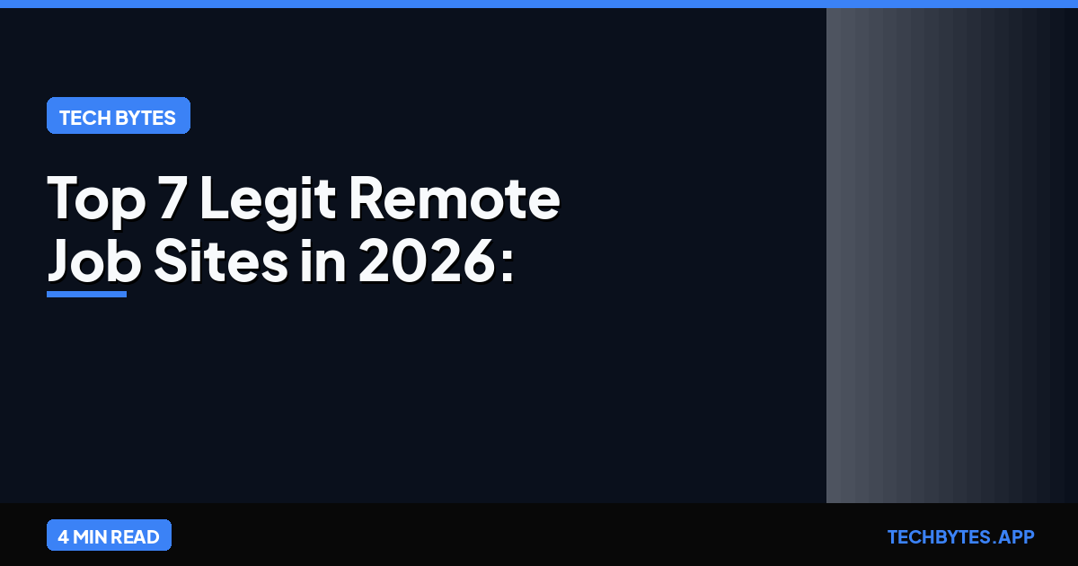 Top 7 Legit Remote Job Sites in 2026: The 100% Scam-Free List | Tech Bytes
