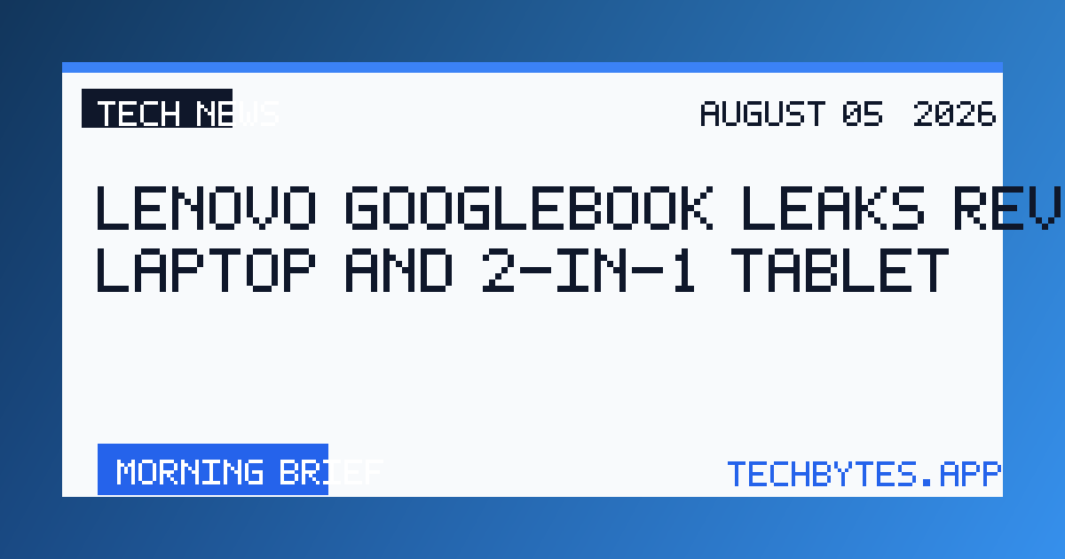 Lenovo Googlebook leaks reveal a laptop and 2-in-1 tablet