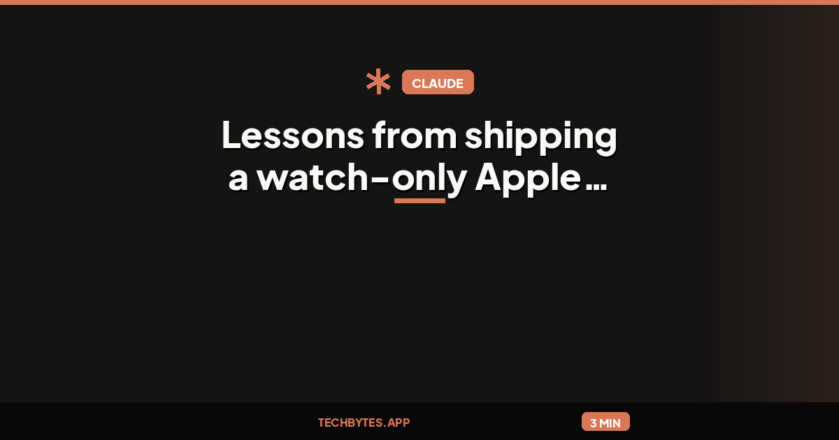 Lessons from shipping a watch-only Apple Watch app, built with Claude