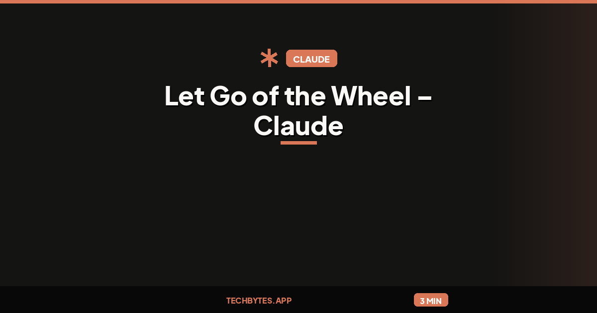 Let Go of the Wheel – Claude Our Lord news update