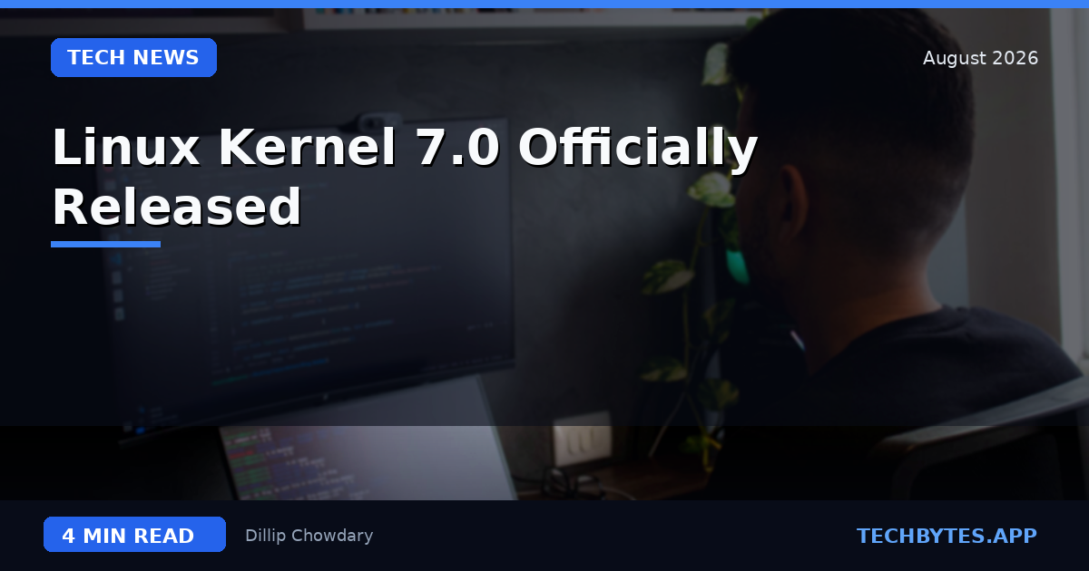 Linux Kernel 7.0 Officially Released