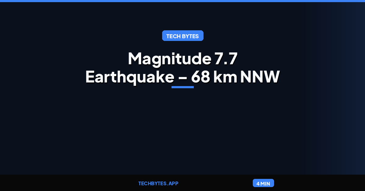 Magnitude 7.7 Earthquake – 68 km NNW of Ende, Indonesia