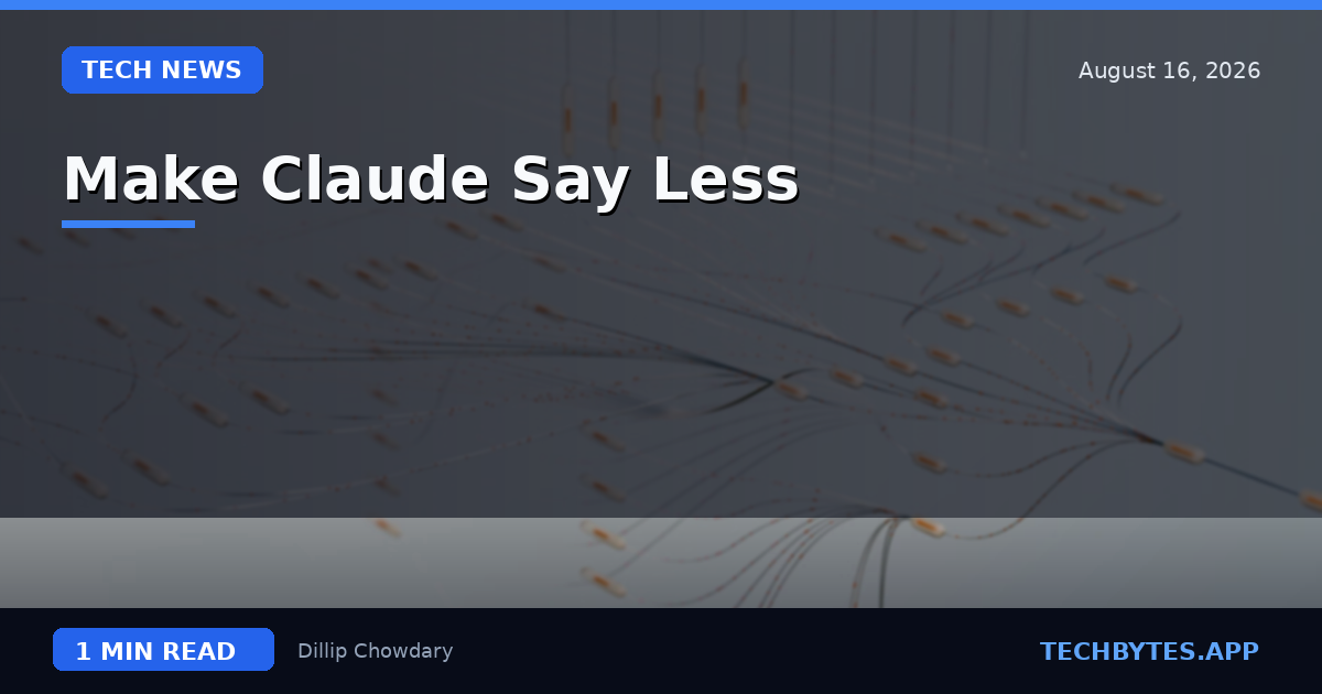 Make Claude Say Less