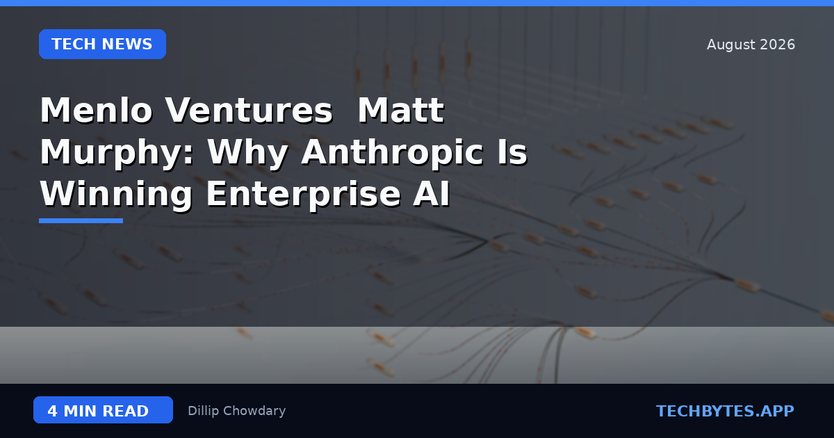 Menlo Ventures' Matt Murphy: Why Anthropic Is Winning Enterprise AI