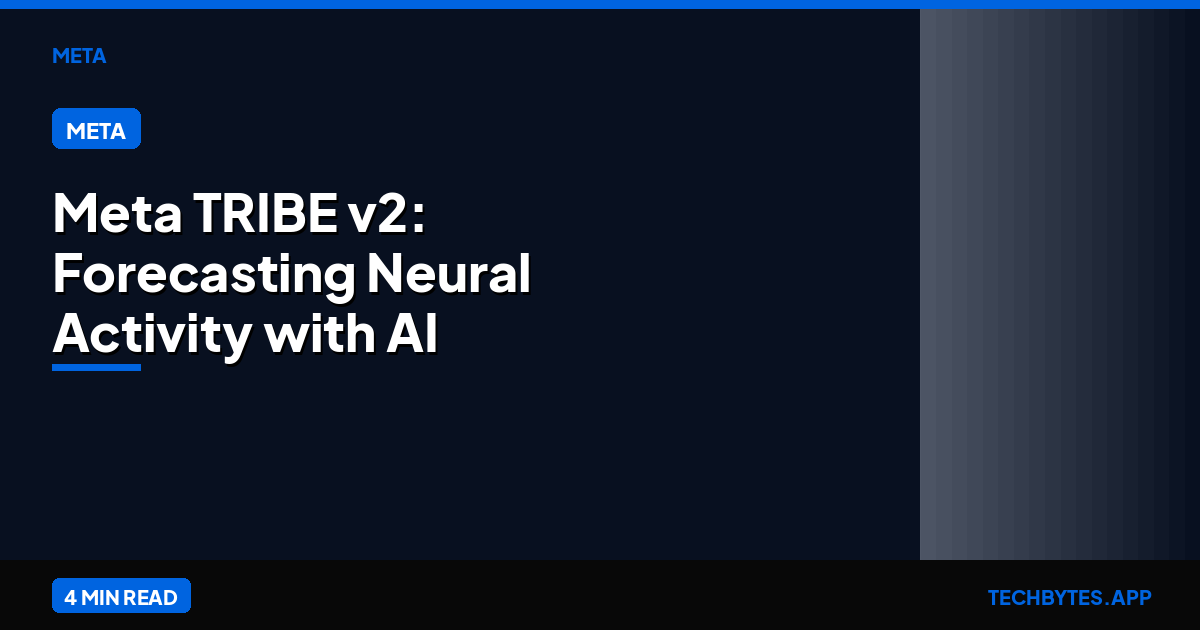 Meta TRIBE v2: Forecasting Neural Activity with AI Digital Twins | Tech Bytes