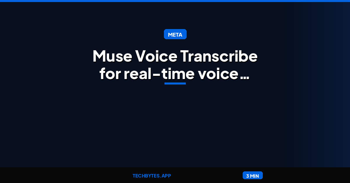 Meta launches Muse Voice Transcribe for real-time voice dictation