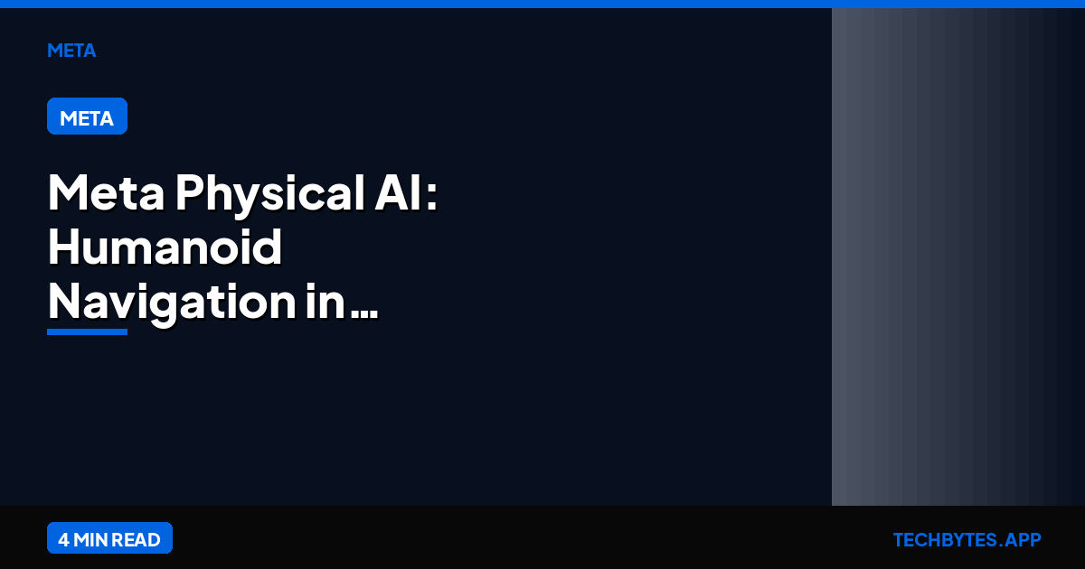 Meta Physical AI: Humanoid Navigation in Unstructured Environments
