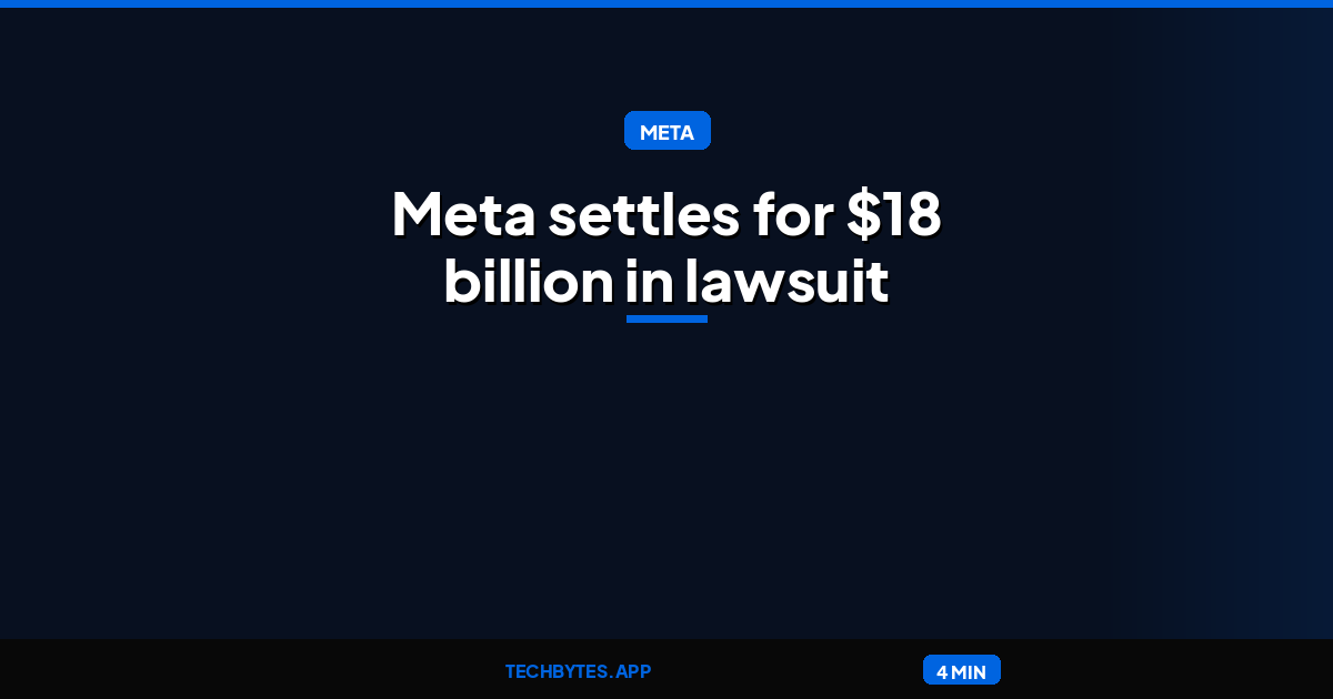 Meta settles for $18 billion in lawsuit brought by 29 states