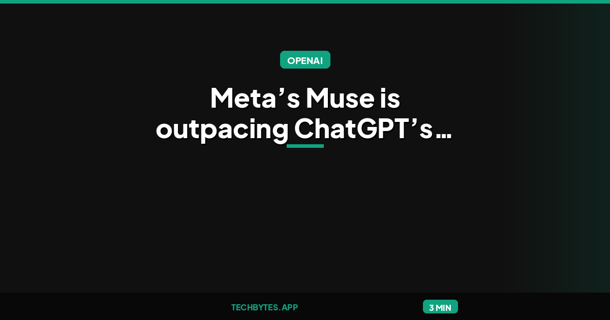 Meta’s Muse is outpacing ChatGPT’s early mobile launch