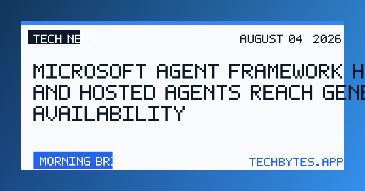 Microsoft Agent Framework Harness and Hosted Agents Reach General Availability