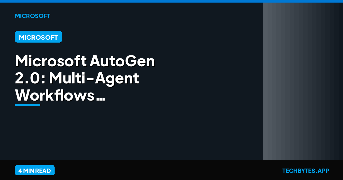 Microsoft AutoGen 2.0: Multi-Agent Workflows Explained