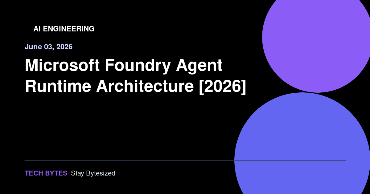 Microsoft Foundry Agent Runtime Architecture [2026]