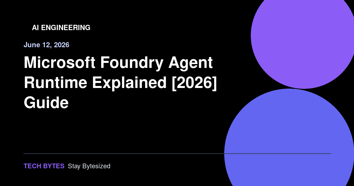 Microsoft Foundry Agent Runtime Explained [2026] Guide