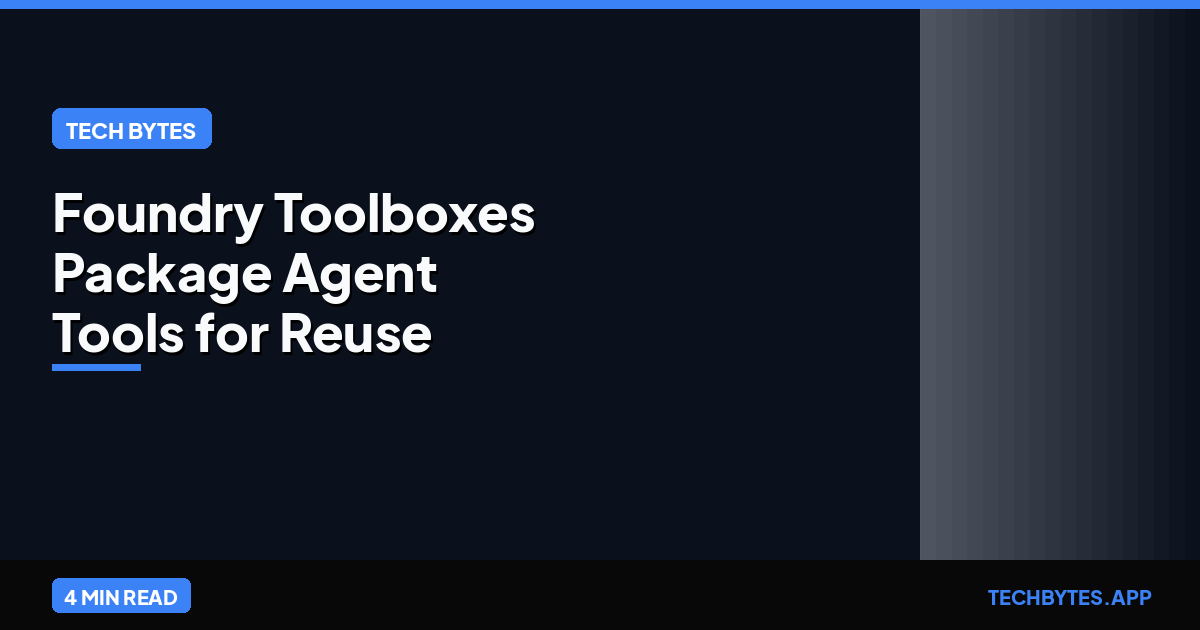 Foundry Toolboxes Package Agent Tools for Reuse