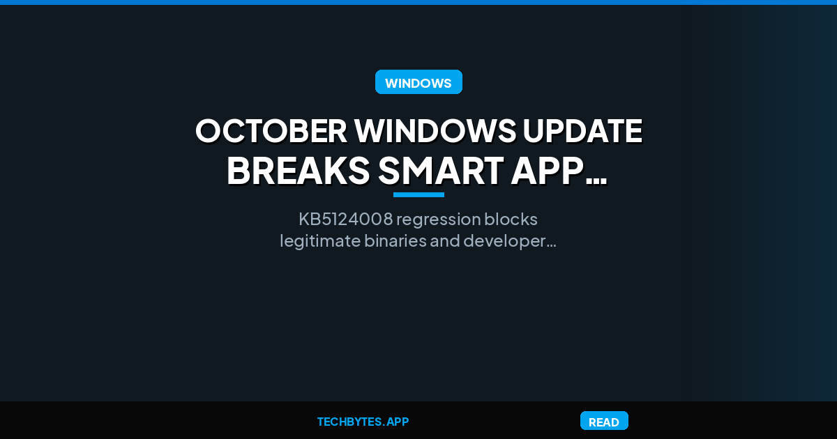 Microsoft: October Windows Update May Break Smart App Control