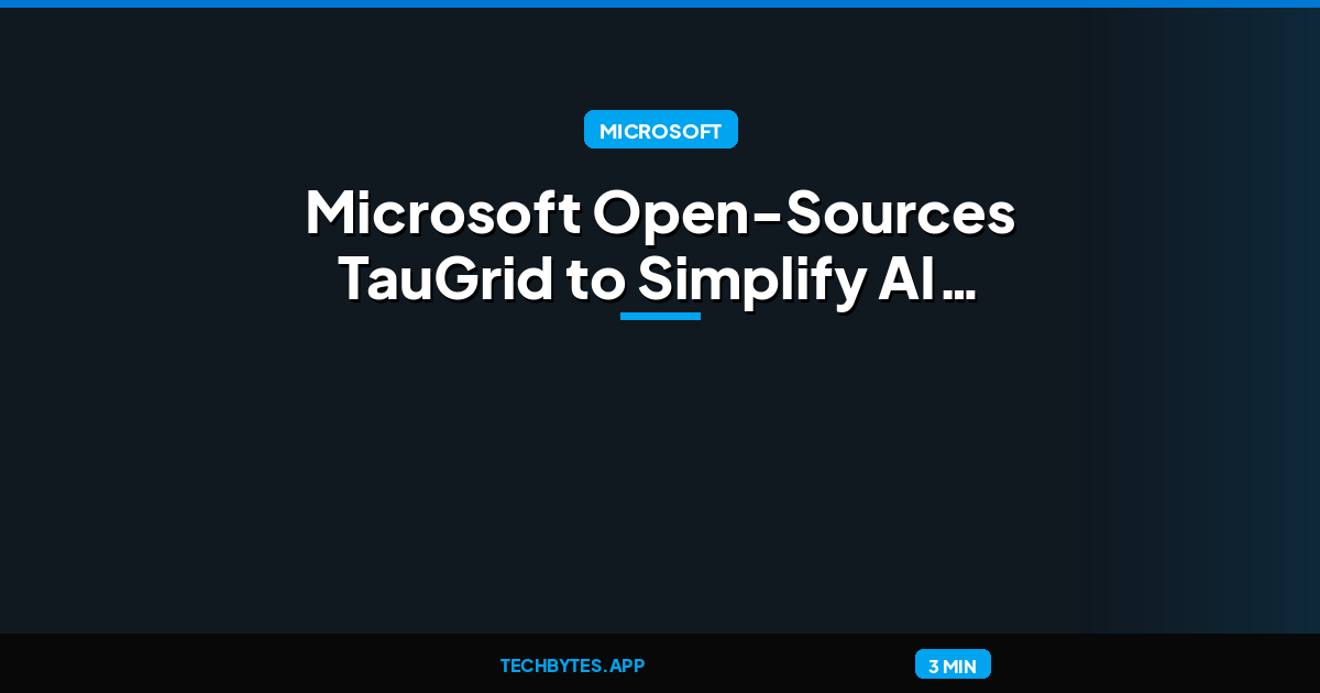 Microsoft Open-Sources TauGrid to Simplify AI Workload Management